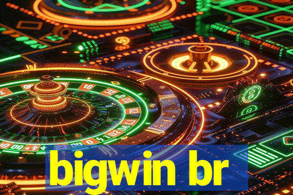 bigwin br