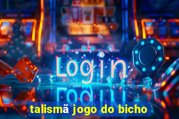 talismã jogo do bicho