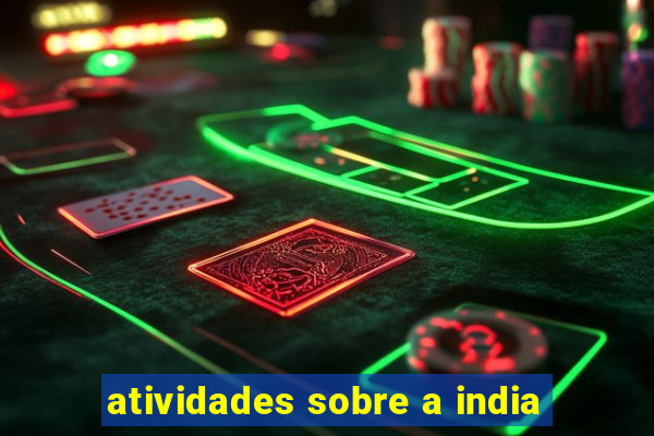 atividades sobre a india