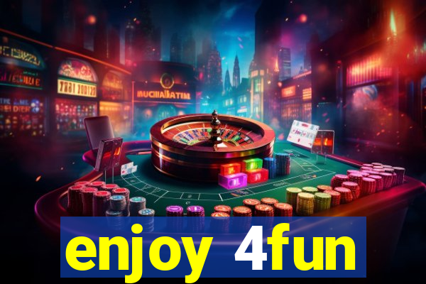 enjoy 4fun