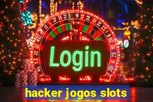 hacker jogos slots