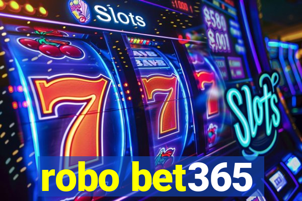 robo bet365