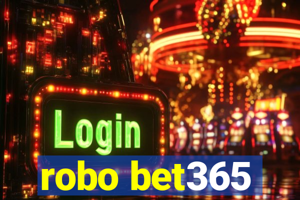 robo bet365