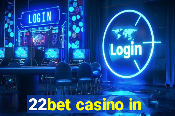 22bet casino in