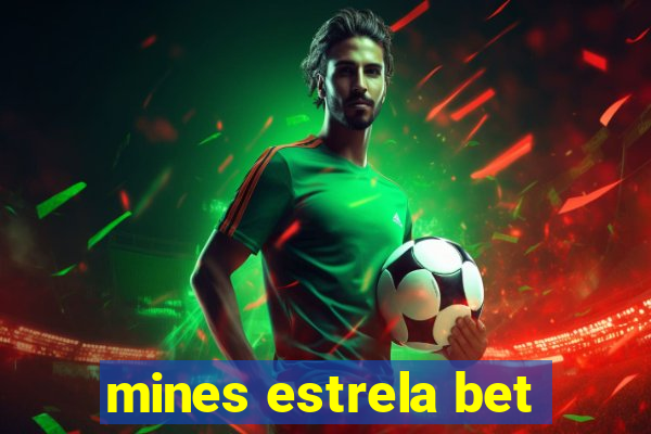 mines estrela bet