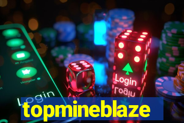 topmineblaze