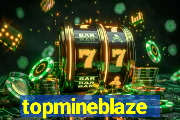 topmineblaze