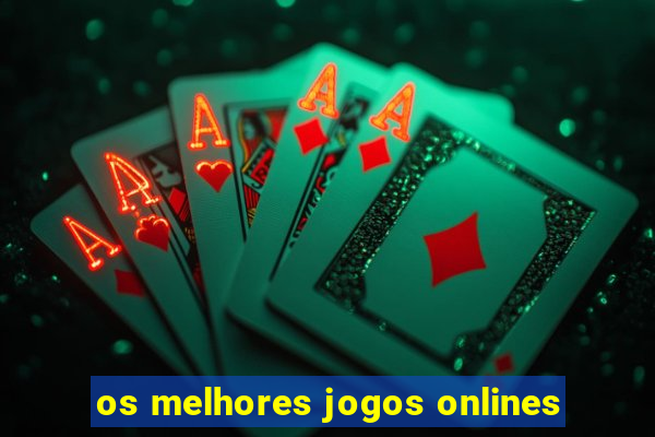 os melhores jogos onlines