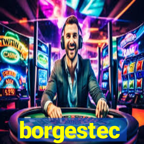 borgestec