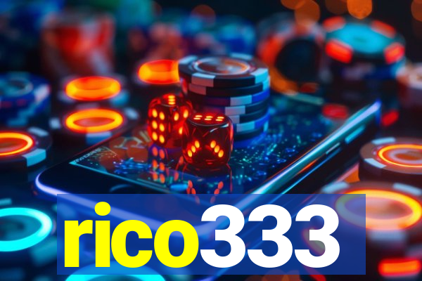 rico333