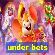 under bets