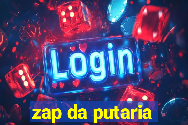 zap da putaria