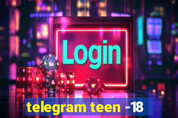 telegram teen -18