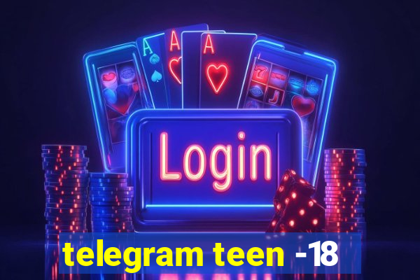 telegram teen -18