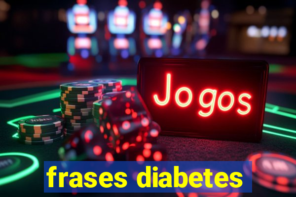 frases diabetes