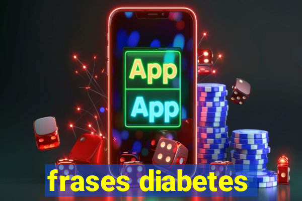 frases diabetes