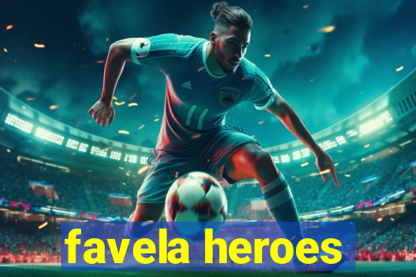 favela heroes