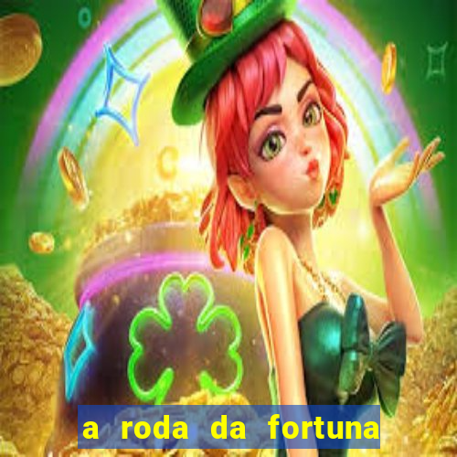 a roda da fortuna o que ele sente por mim