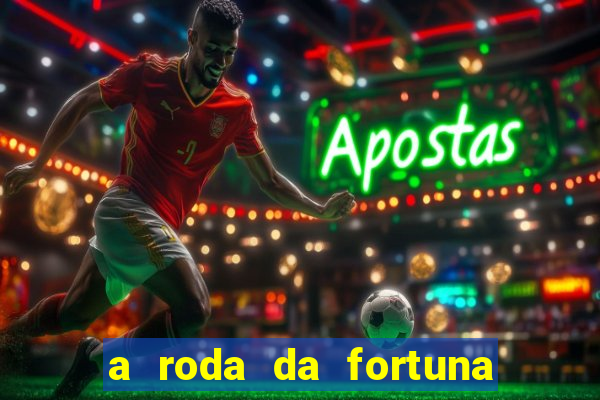 a roda da fortuna o que ele sente por mim