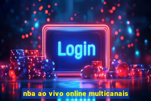 nba ao vivo online multicanais