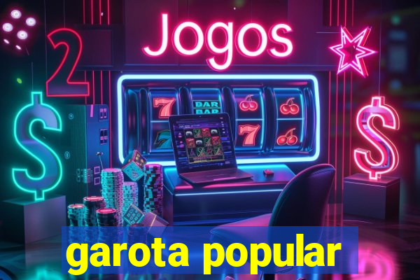 garota popular