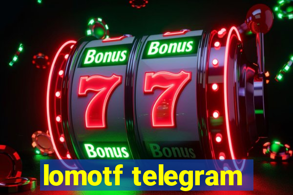 lomotf telegram