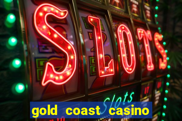 gold coast casino and hotel