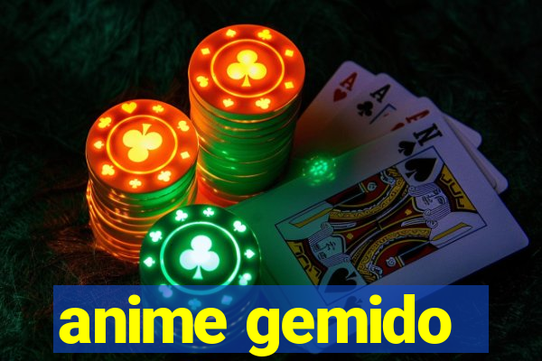 anime gemido