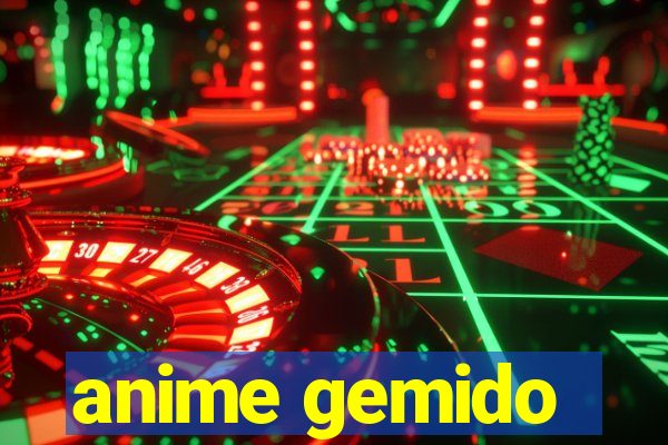 anime gemido