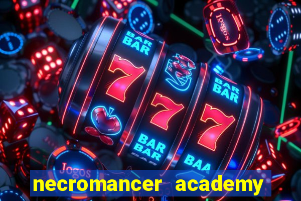 necromancer academy and the genius summoner ler