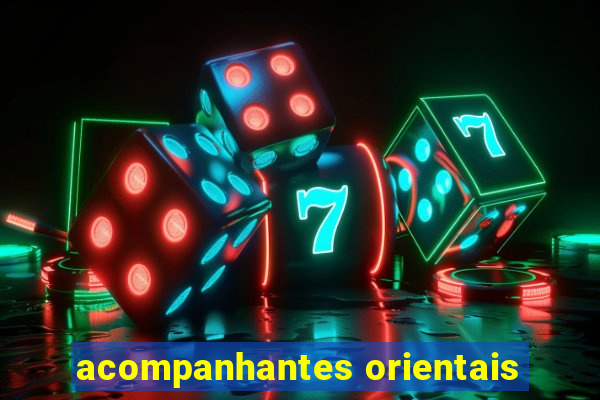 acompanhantes orientais