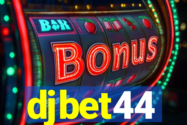 djbet44