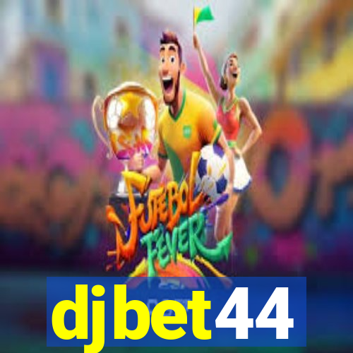 djbet44