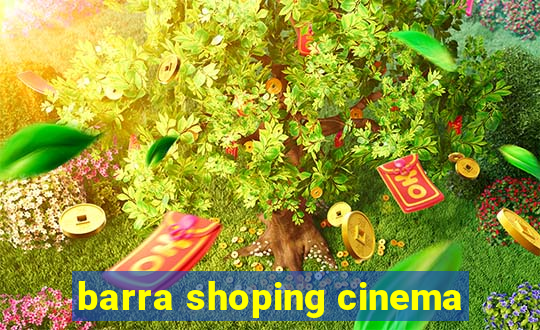 barra shoping cinema