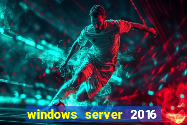 windows server 2016 download iso pt br