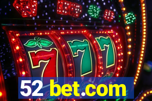 52 bet.com