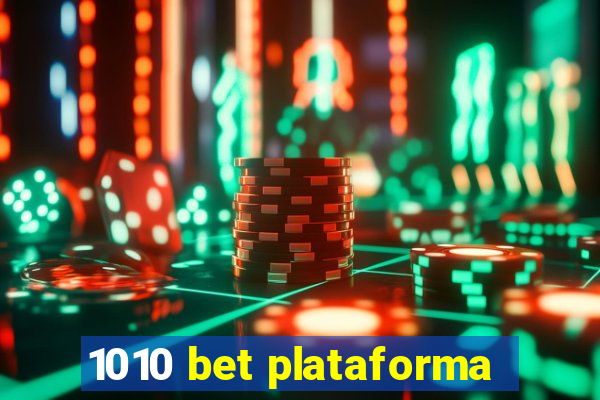 1010 bet plataforma