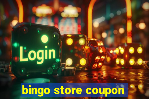 bingo store coupon