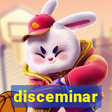 disceminar