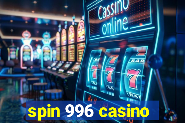 spin 996 casino