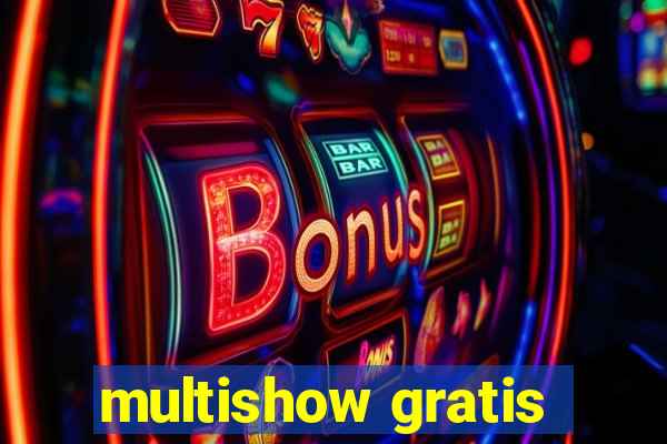 multishow gratis