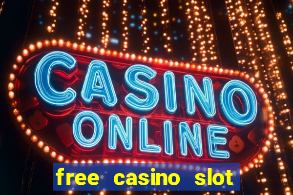 free casino slot machines games