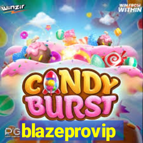 blazeprovip