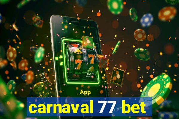 carnaval 77 bet