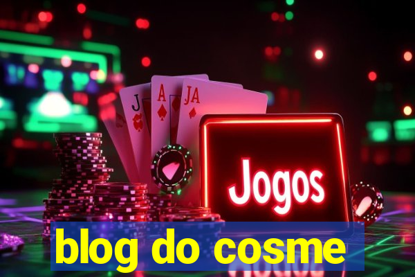 blog do cosme