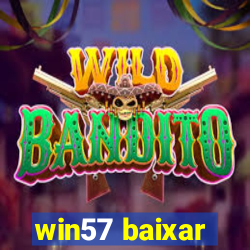 win57 baixar