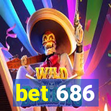 bet 686