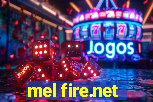 mel fire.net