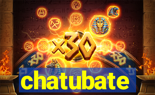 chatubate