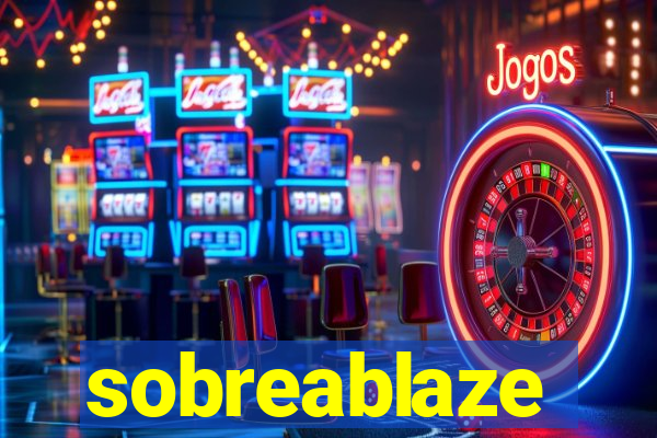 sobreablaze